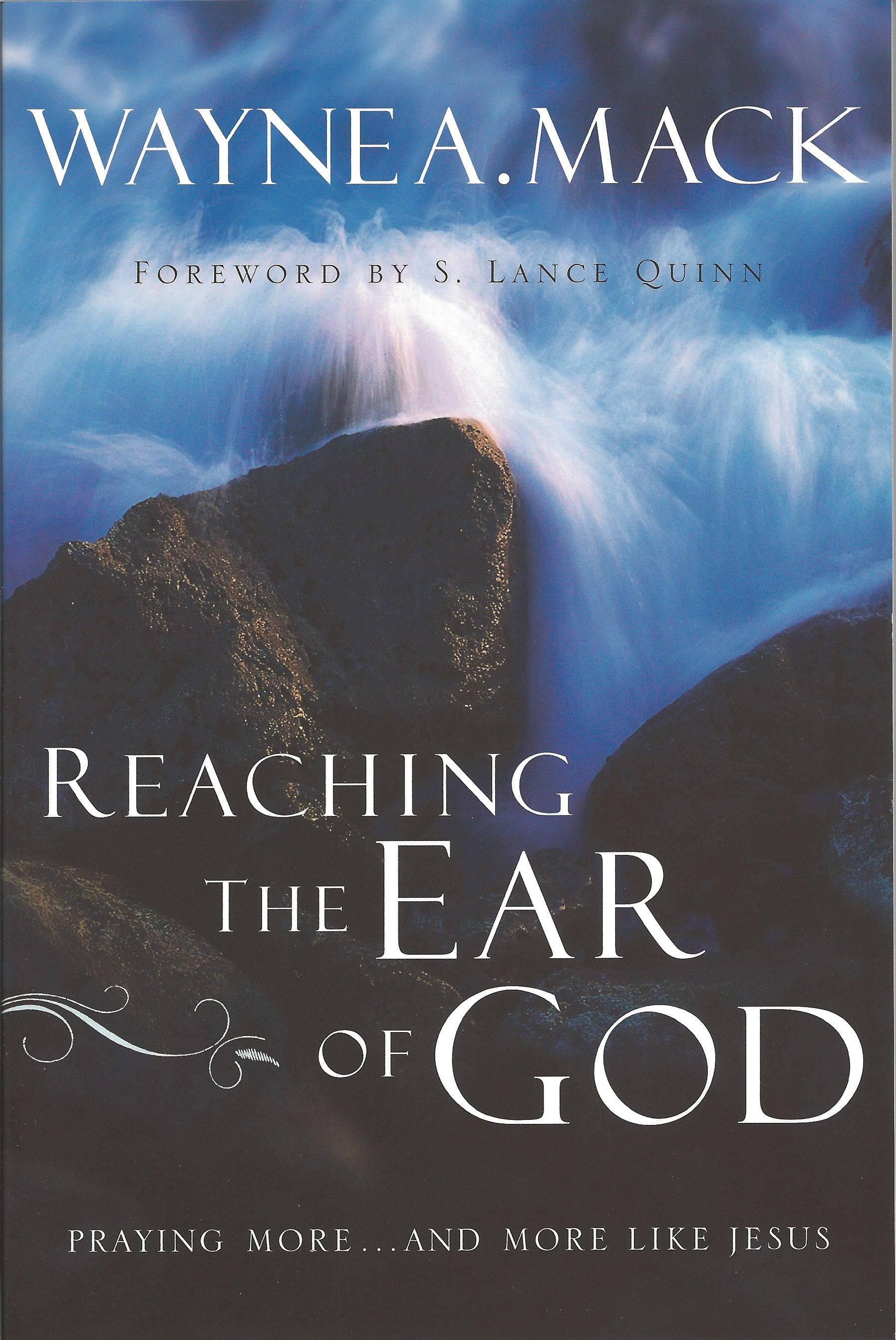 REACHING THE EAR OF GOD Wayne Mack